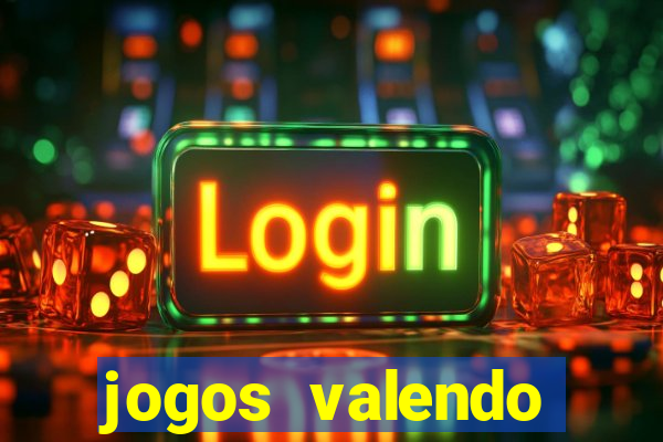 jogos valendo dinheiro online